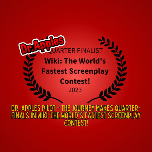 Dr. Apples® Pilot - The Journey Makes Quarter-Finals in Wiki: The World's Fastest Screenplay Contest!