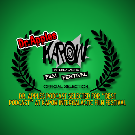 Dr. Apples Podcast Selected for “Best Podcast” at KaPow Intergalactic Film Festival