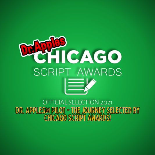 Dr. Apples® Pilot - The Journey Selected by Chicago Script Awards!