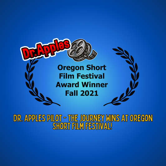 Dr. Apples® Pilot - The Journey Wins at Oregon Short Film Festival! 🎉