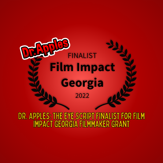 Dr. Apples: The Eye Script Finalist for Film Impact Georgia Filmmaker Grant