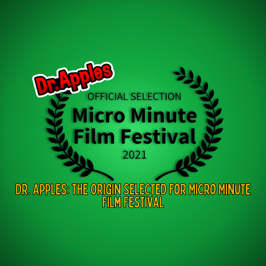 Dr. Apples: The Origin Selected for Micro Minute Film Festival