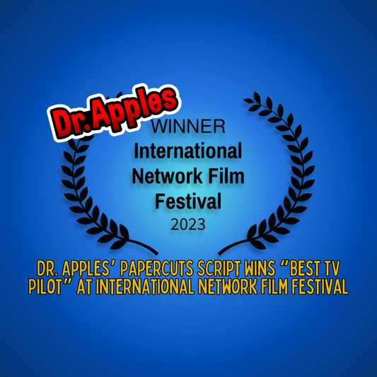 Dr. Apples’ Papercuts Script Wins “Best TV Pilot” at International Network Film Festival - Dr. Apples